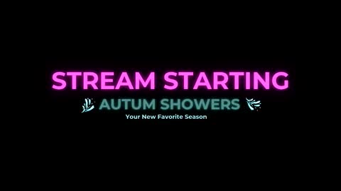 Autum Showers online show from March 2026 06:44:01 PM