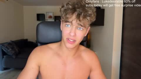 Snapshot of lukedesirable chatting on July 2026 03:19:02 PM lukedesirable online show from July 2026 03:19:02 PM