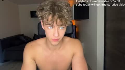 Snapshot of lukedesirable chatting on July 2026 06:54:02 PM lukedesirable online show from July 2026 06:54:02 PM